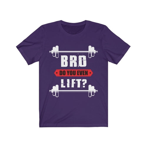 Bro Do You Even Lift Gym T-Shirt